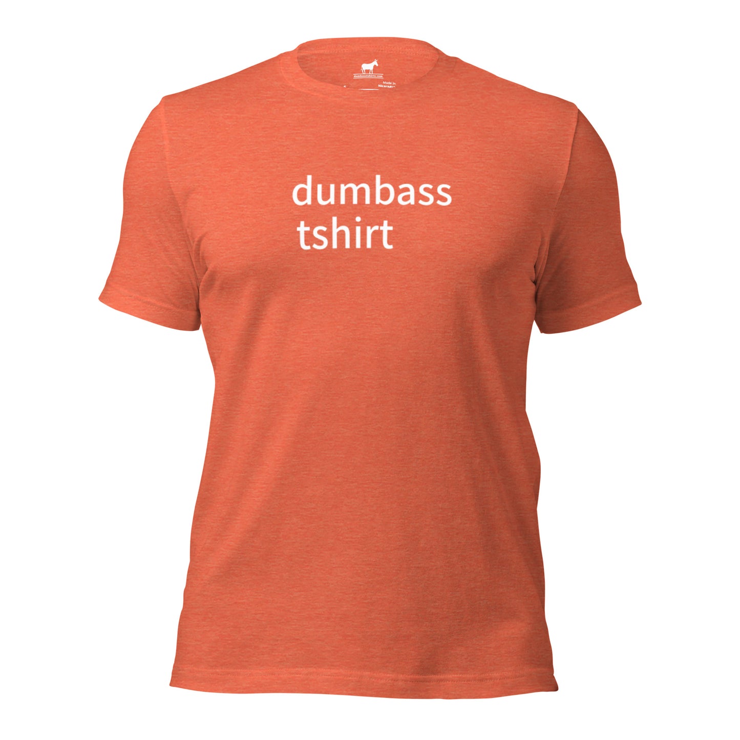 the original dumbass tshirt (unisex)