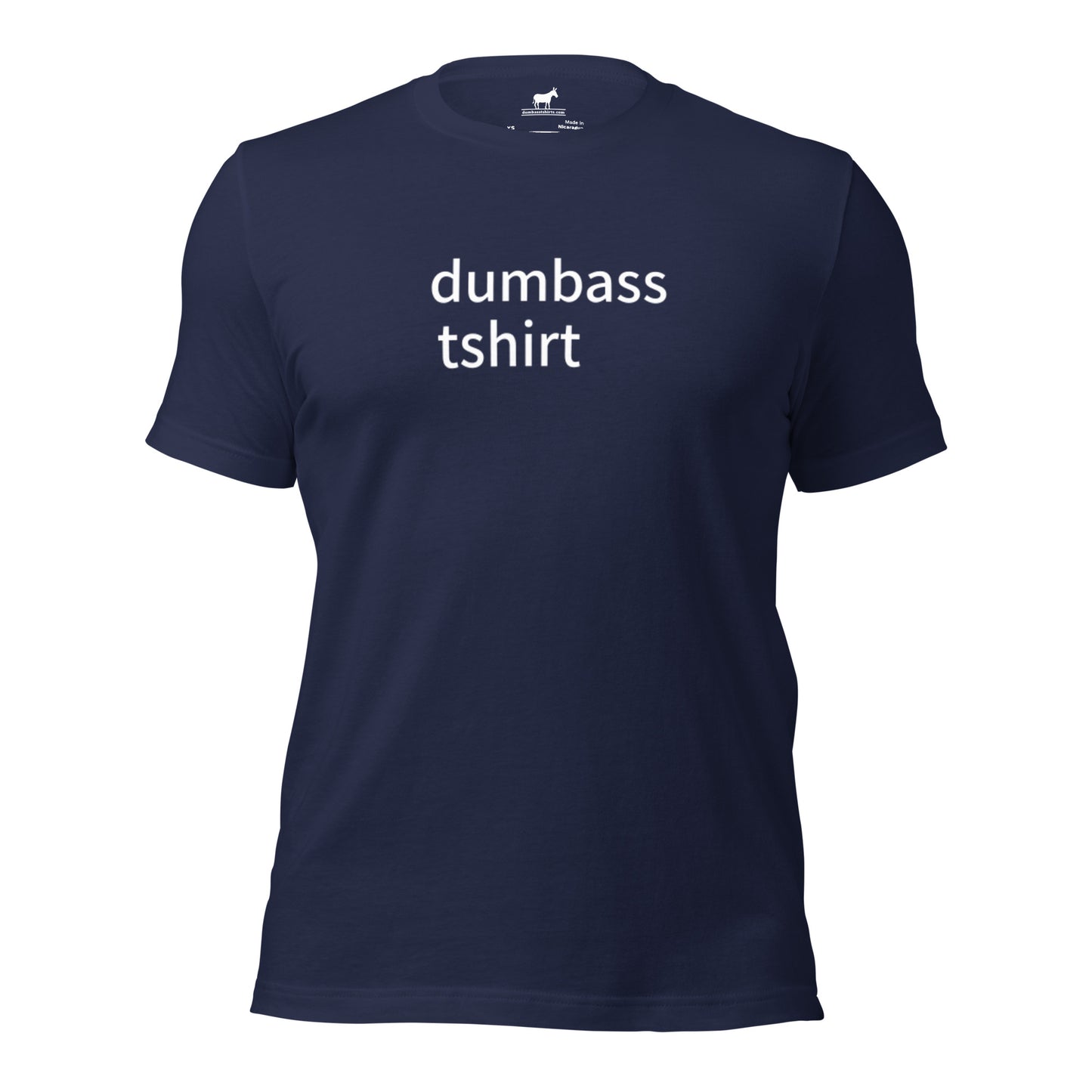 the original dumbass tshirt (unisex)